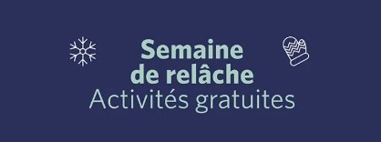 Semaine de relâche | Lundi